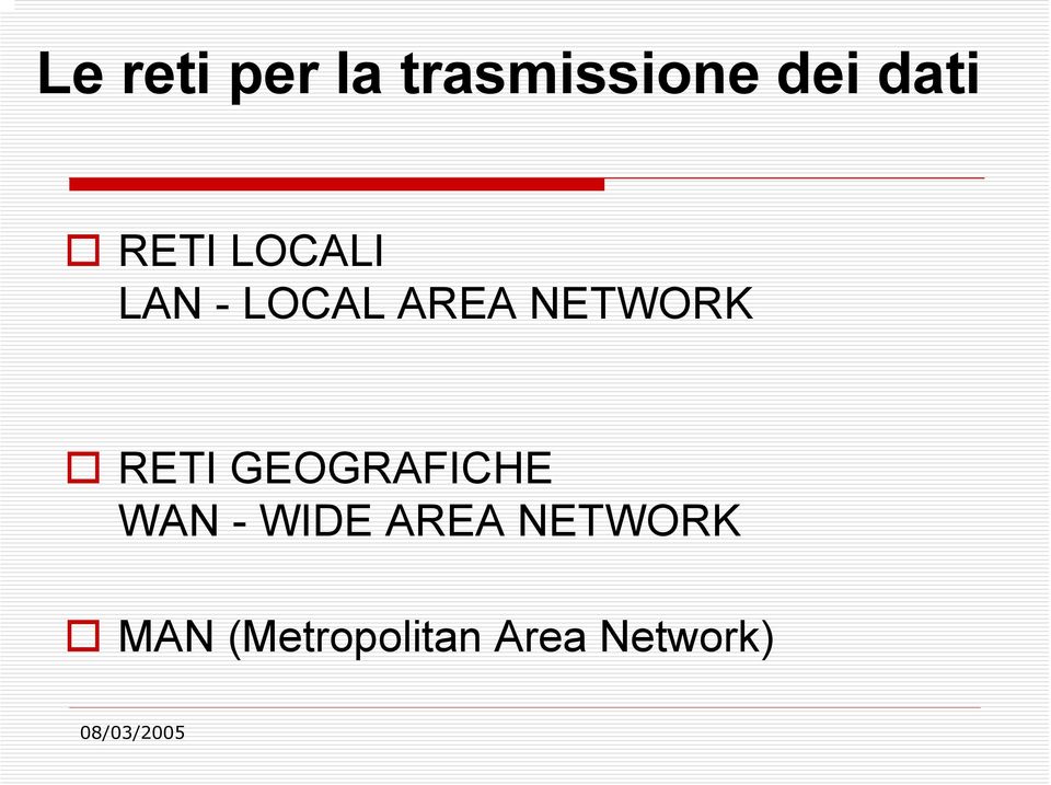 RETI GEOGRAFICHE WAN - WIDE AREA