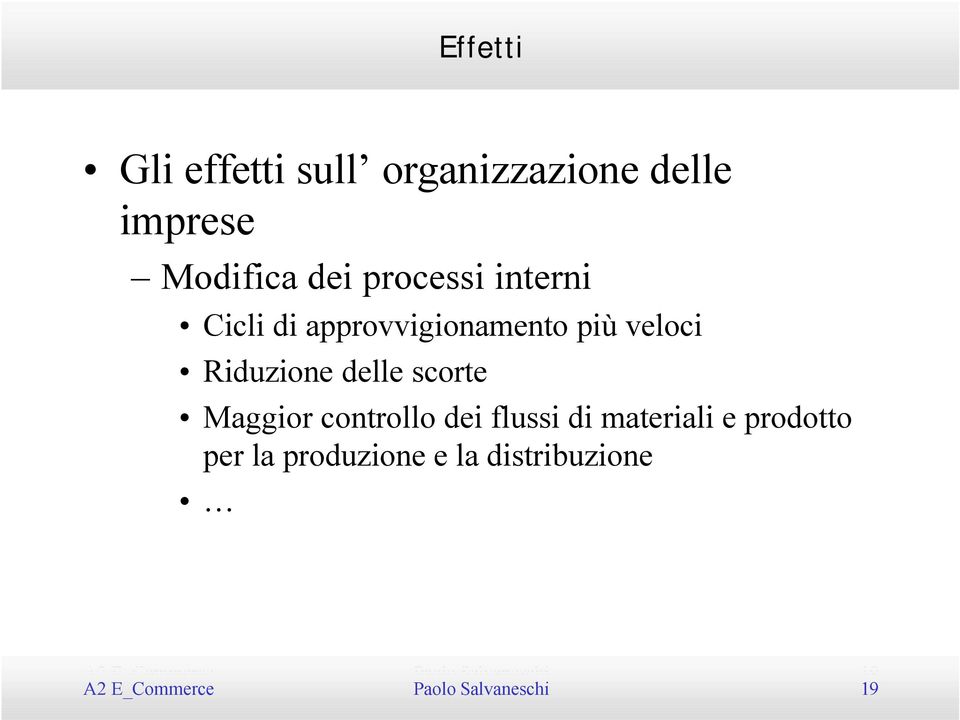 Maggior controllo dei flussi di materiali e prodotto per la produzione e la