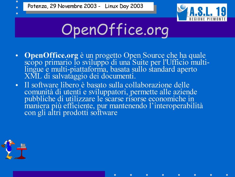 multi-piattaforma, basata sullo standard aperto XML di salvataggio dei documenti.