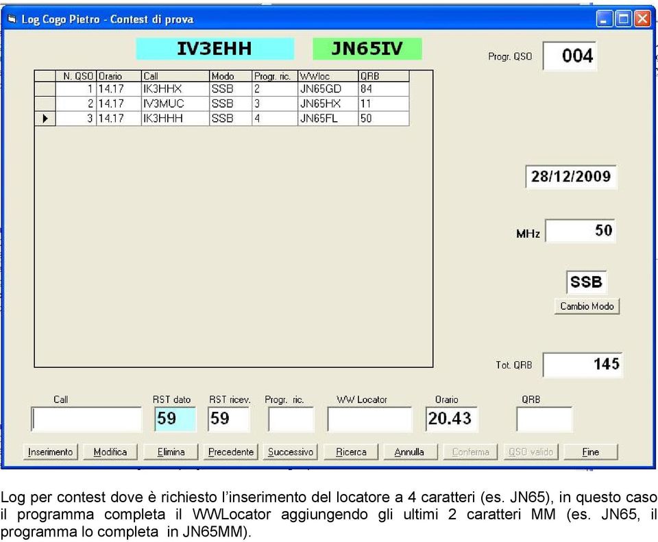 JN65), in questo caso il programma completa il