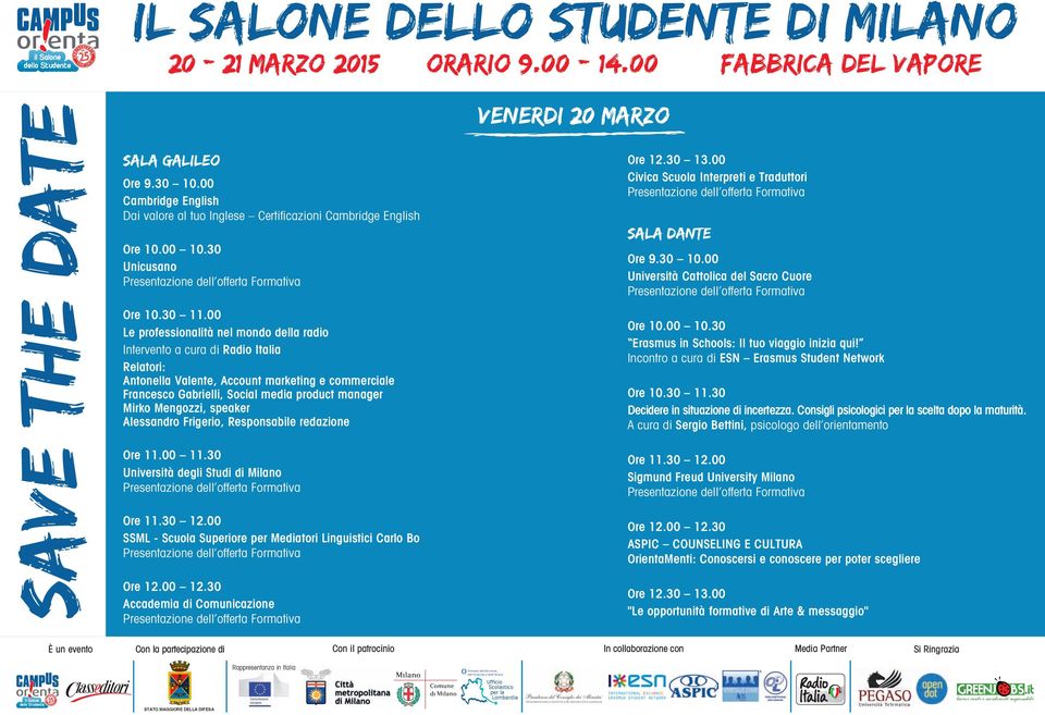 Mengozzi, speaker Alessandro Frigerio, Responsabile redazione Erasmus in Schools: Il tuo viaggio inizia qui! Incontro a cura di ESN Erasmus Student Network Ore 10.30 11.