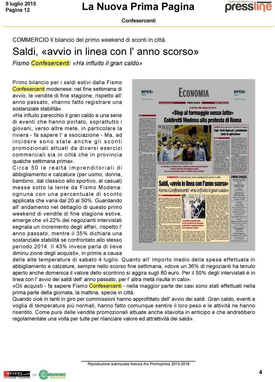 rispetto all' anno passato, «hanno fatto registrare una sostanziale stabilità».