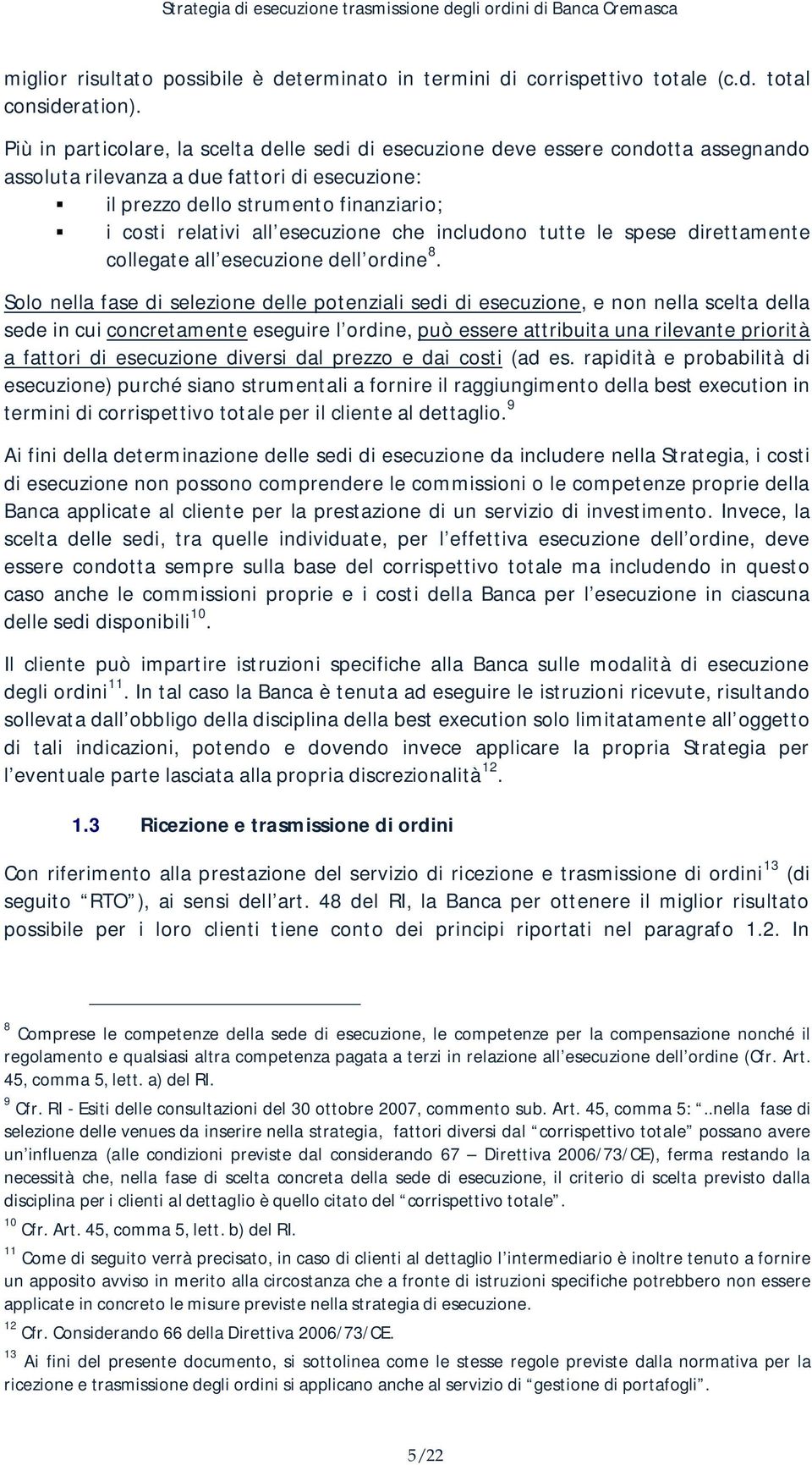 esecuzione che includono tutte le spese direttamente collegate all esecuzione dell ordine 8.