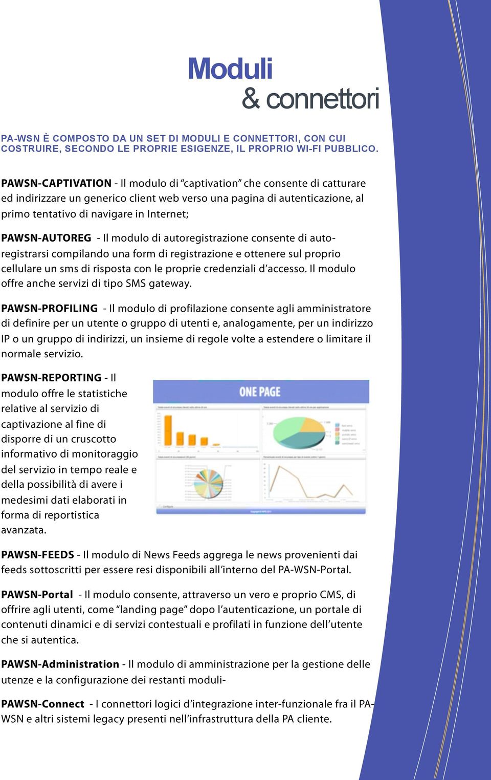 PAWSN-AUTOREG - Il modulo di autoregistrazione consente di autoregistrarsi compilando una form di registrazione e ottenere sul proprio cellulare un sms di risposta con le proprie credenziali d