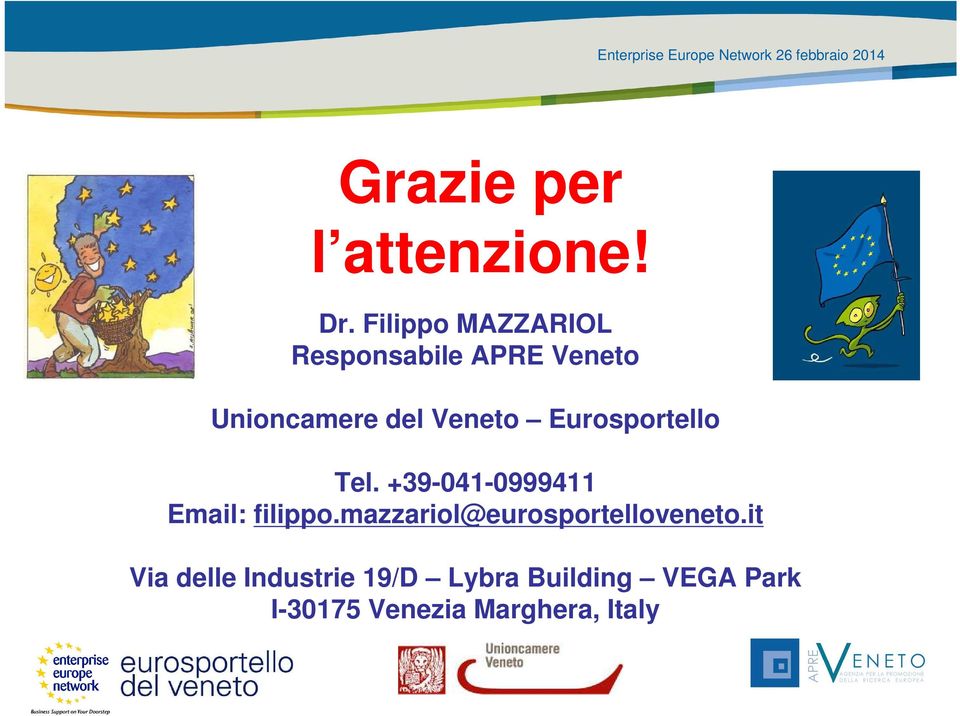 Veneto Eurosportello Tel. +39-041-0999411 Email: filippo.