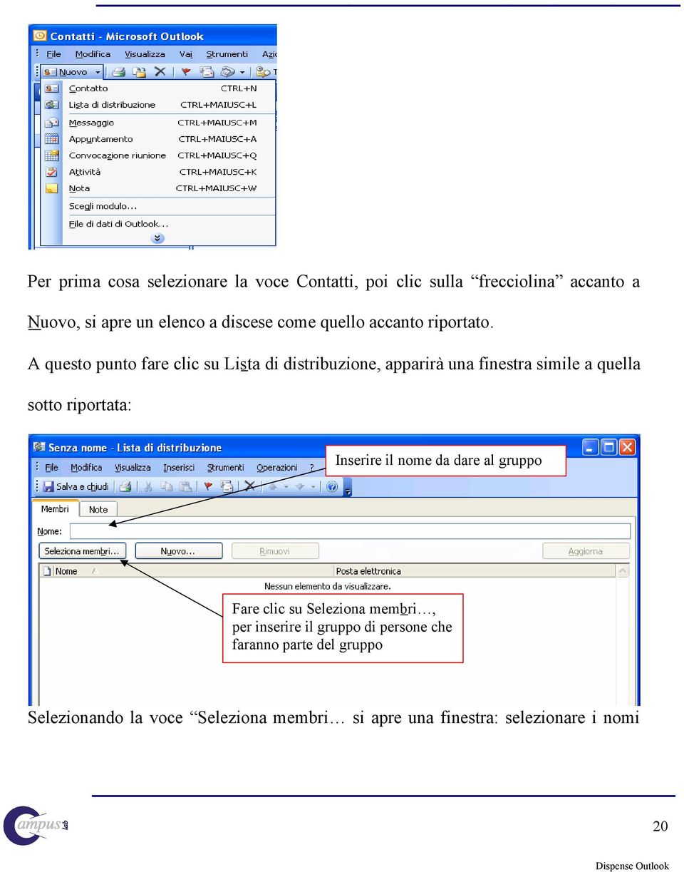 A questo punto fare clic su Lista di distribuzione, apparirà una finestra simile a quella sotto riportata: Inserire