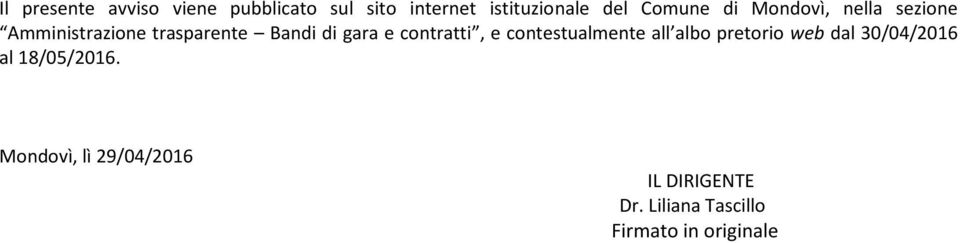 contratti, e contestualmente all albo pretorio web dal 30/04/2016 al