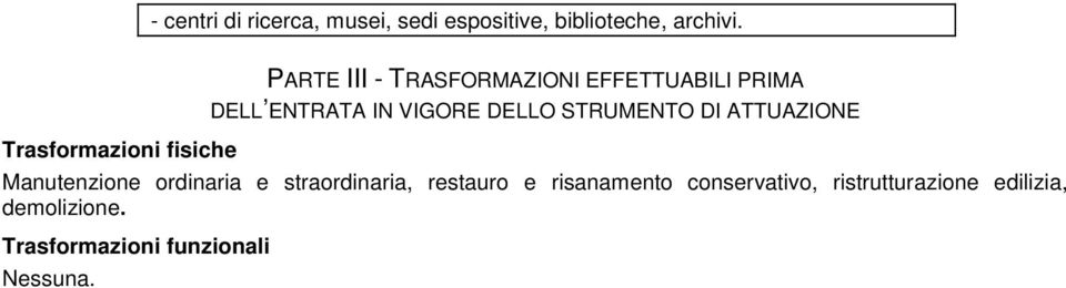 STRUMENTO DI ATTUAZIONE Manutenzione ordinaria e straordinaria, restauro e