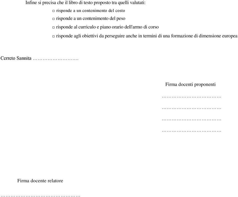 orario dell'armo di corso risponde agli obiettivi da perseguire anche in termini di una