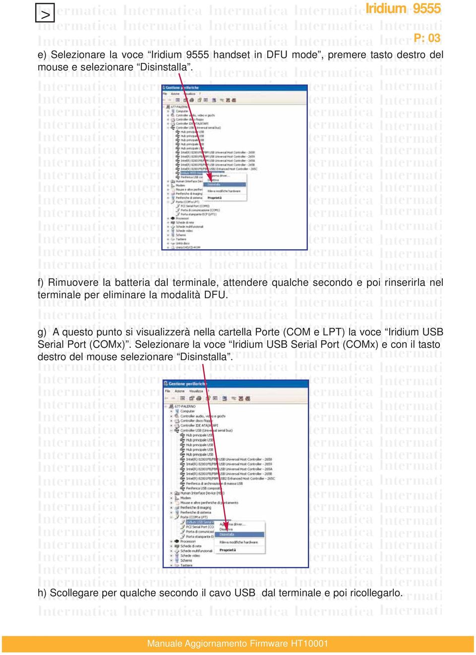 g) A questo punto si visualizzerà nella cartella Porte (COM e LPT) la voce Iridium USB Serial Port (COMx).