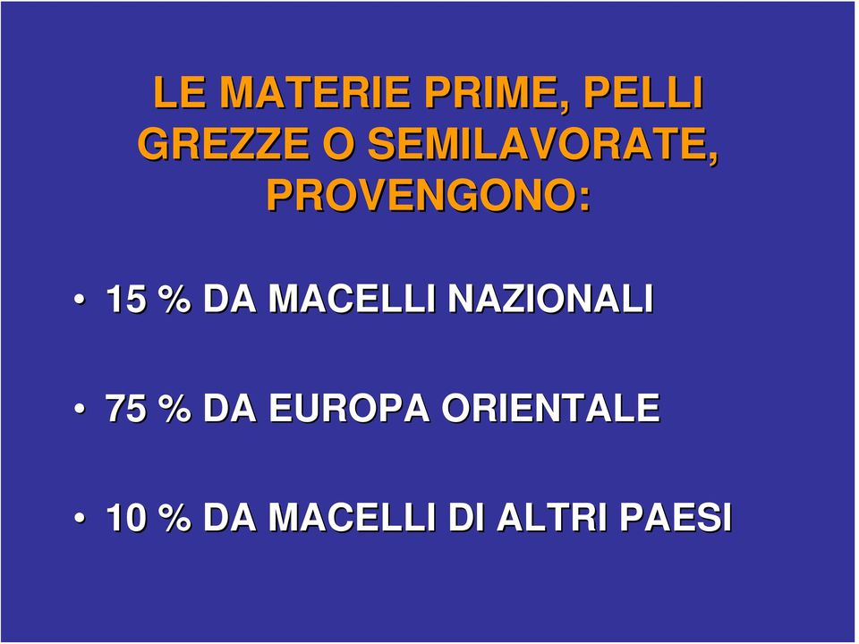 MACELLI NAZIONALI 75 % DA EUROPA