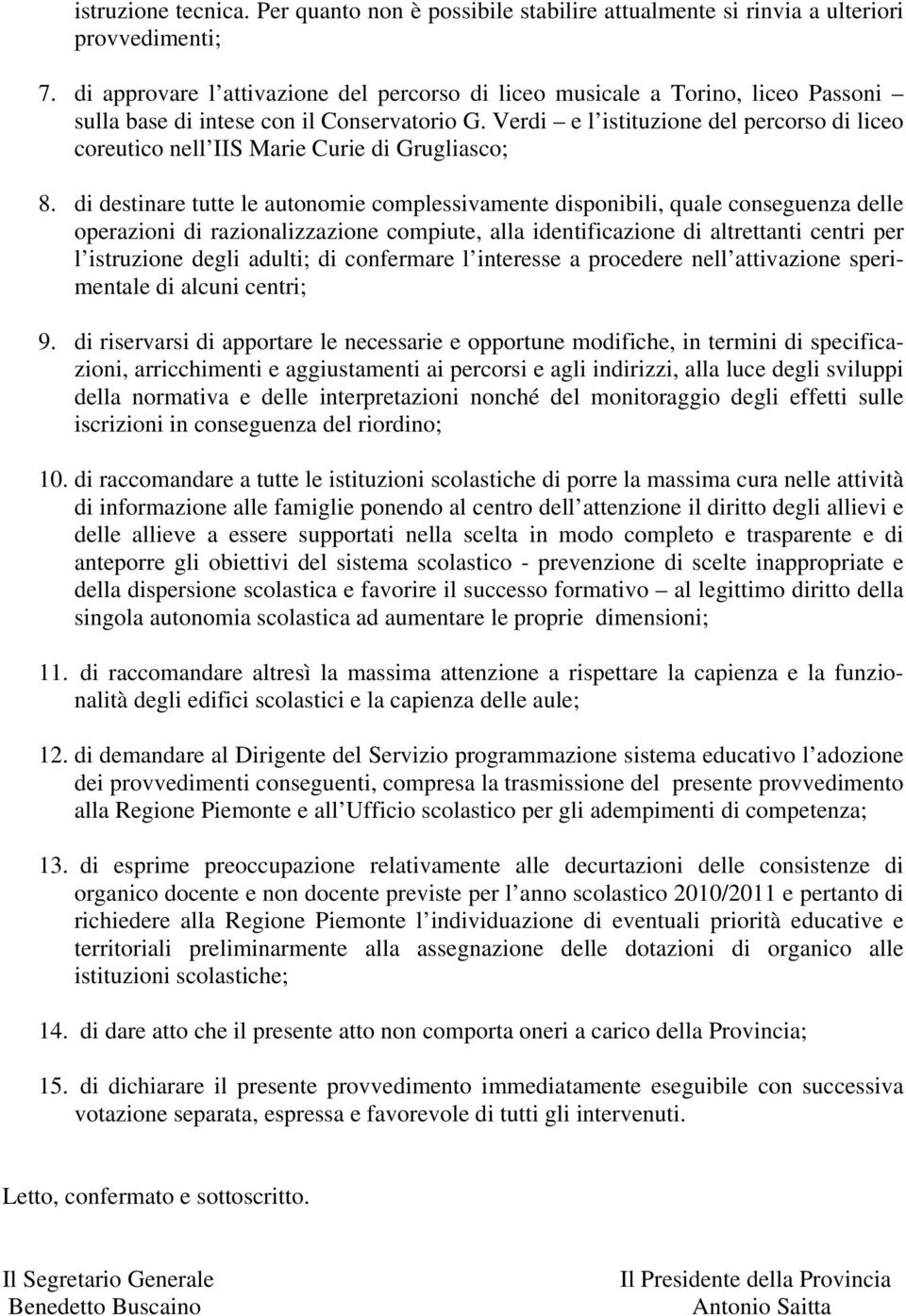 Verdi e l istituzione del percorso di liceo coreutico nell IIS Marie Curie di Grugliasco; 8.