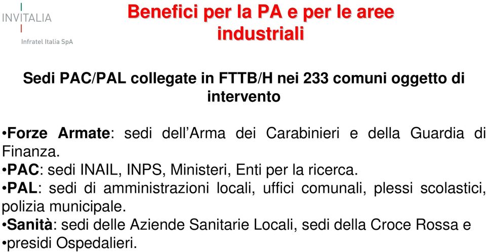 PAC: sedi INAIL, INPS, Ministeri, Enti per la ricerca.