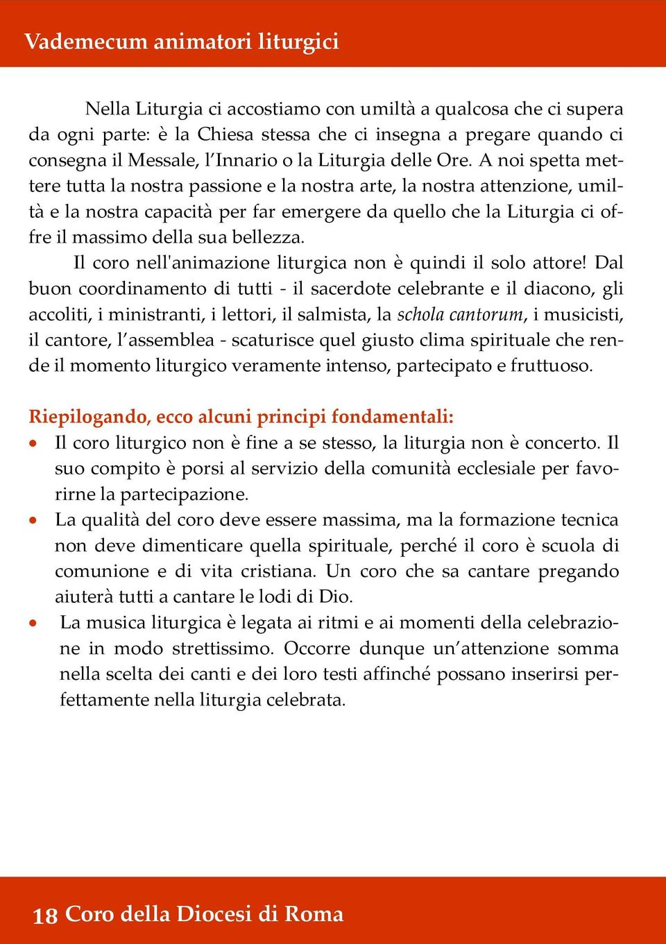 Il coro nell'animazione liturgica non è quindi il solo attore!