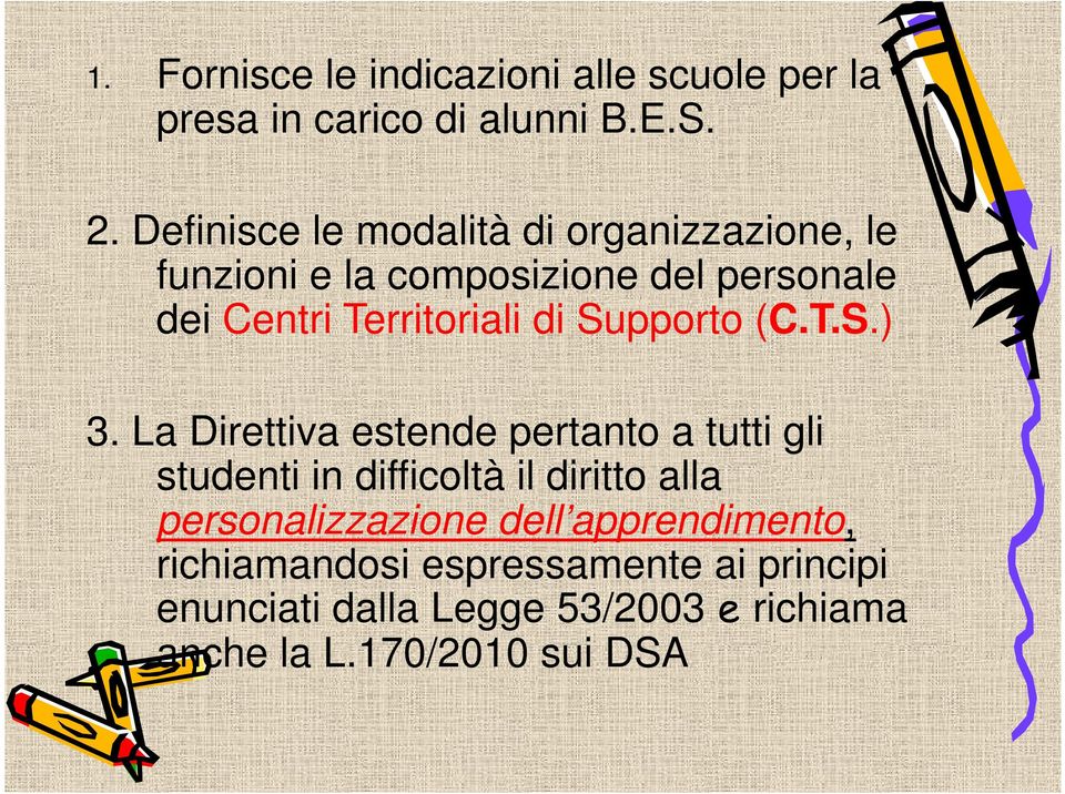 di Supporto (C.T.S.) 3.