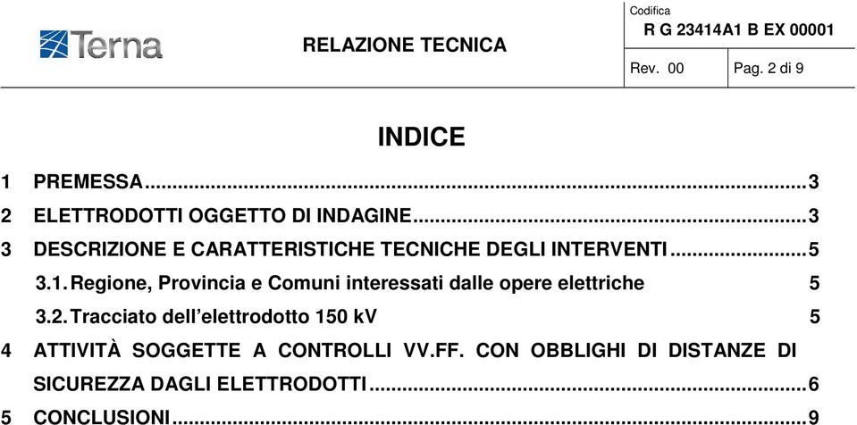 Regione, Provincia e Comuni interessati dalle opere elettriche 5 3.2.