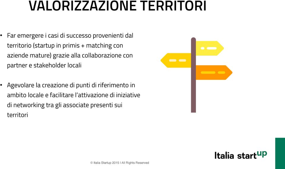 e stakeholder locali Agevolare la creazione di punti di riferimento in ambito locale e