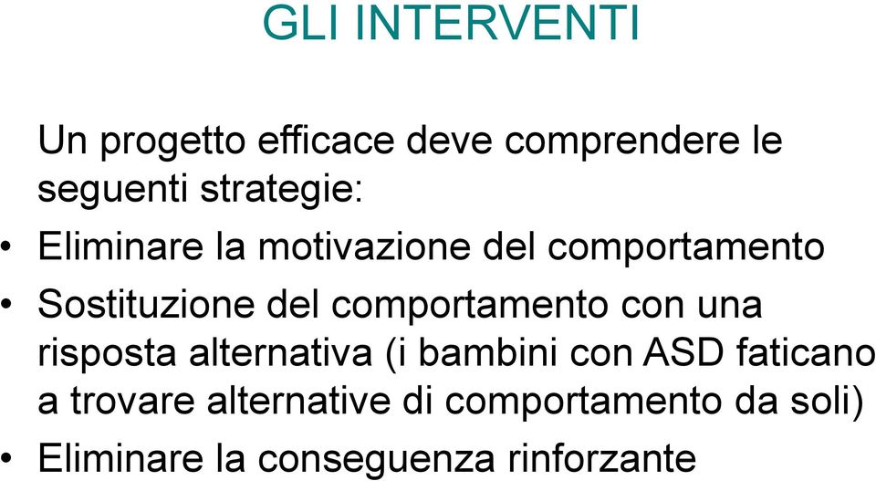 comportamento con una risposta alternativa (i bambini con ASD faticano a