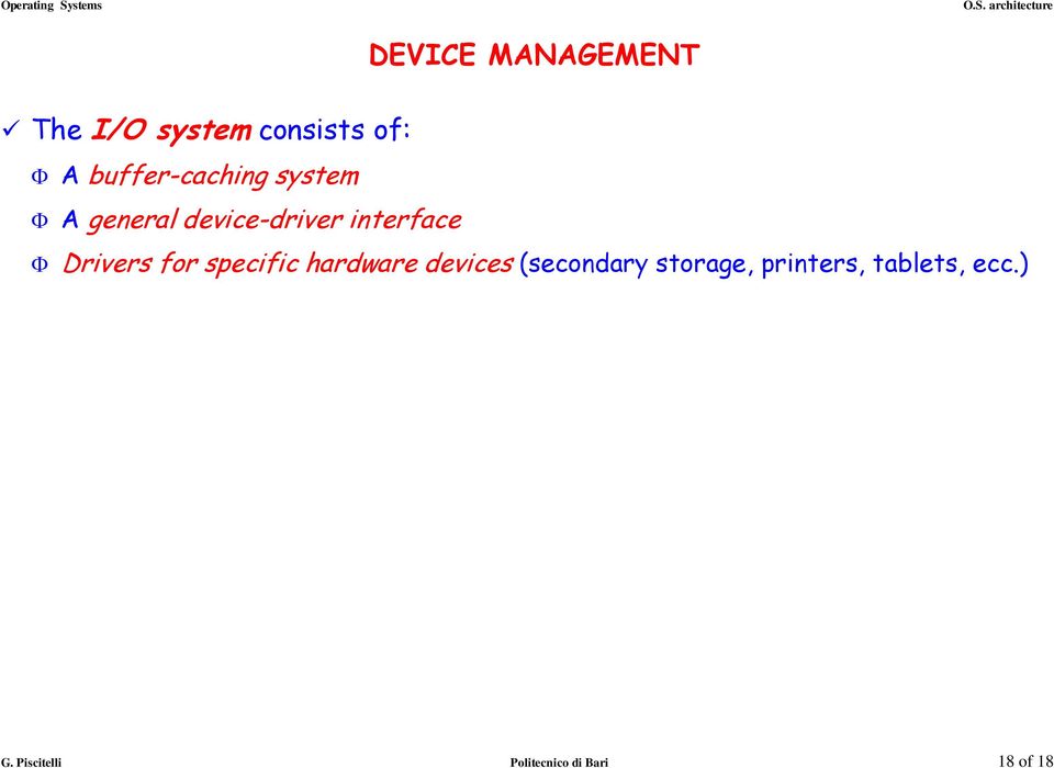 Drivers for specific hardware devices (secondary storage,