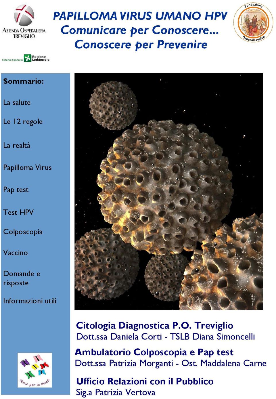 Colposcopia Vaccino Domande e risposte Informazioni utili Citologia Diagnostica P.O. Treviglio Dott.