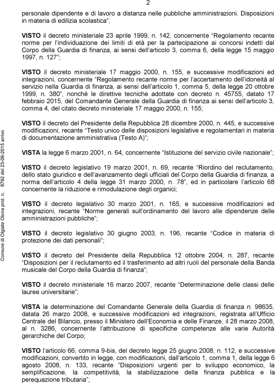 della legge 15 maggio 1997, n. 127 ; VISTO il decreto ministeriale 17 maggio 2000, n.