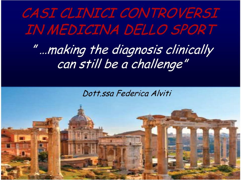 diagnosis clinically can still