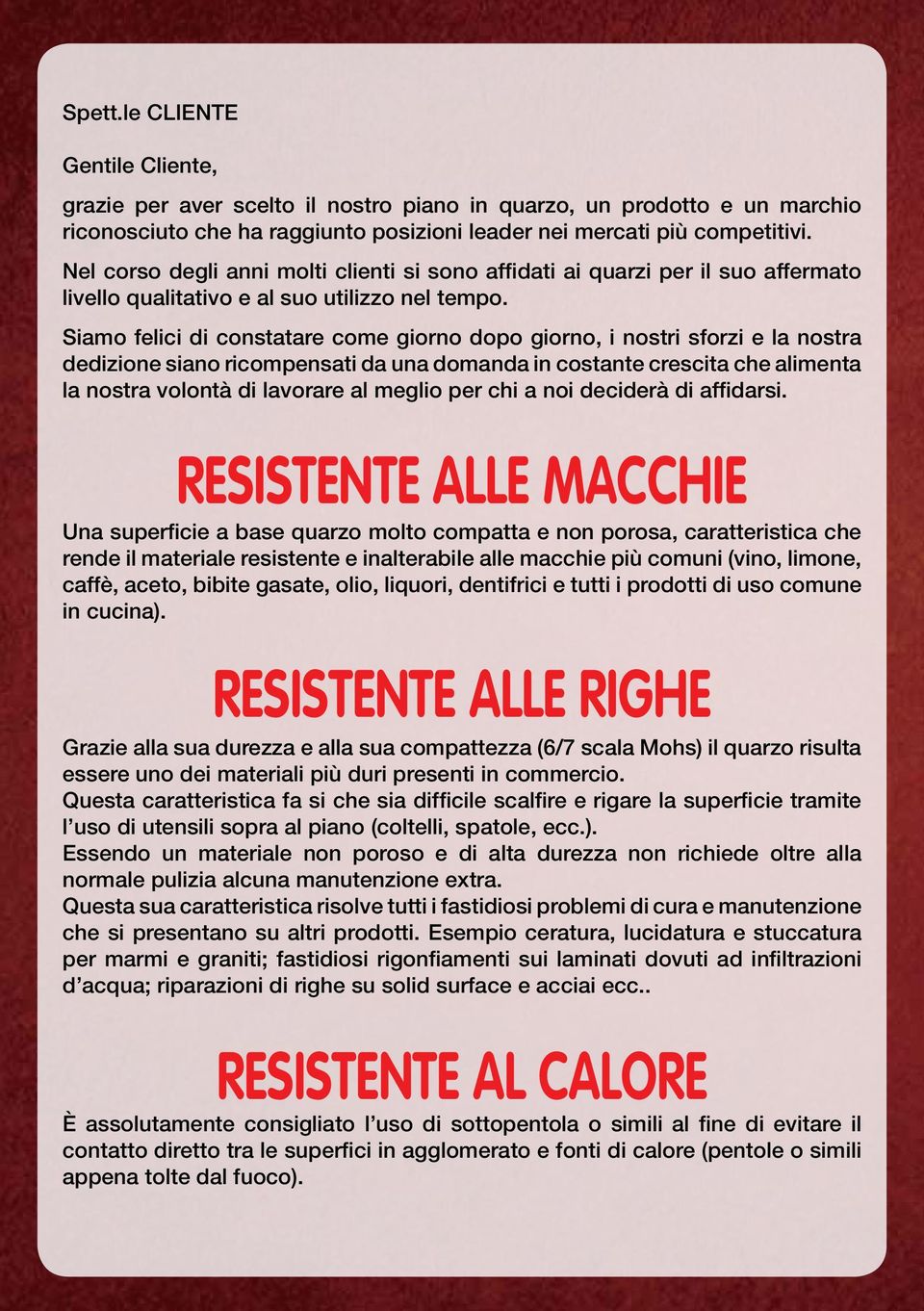 Siamo felici di constatare come giorno dopo giorno, i nostri sforzi e la nostra dedizione siano ricompensati da una domanda in costante crescita che alimenta la nostra volontà di lavorare al meglio