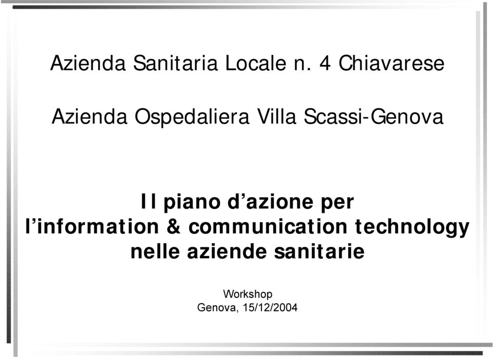 Scassi-Genova Il piano d azione per l