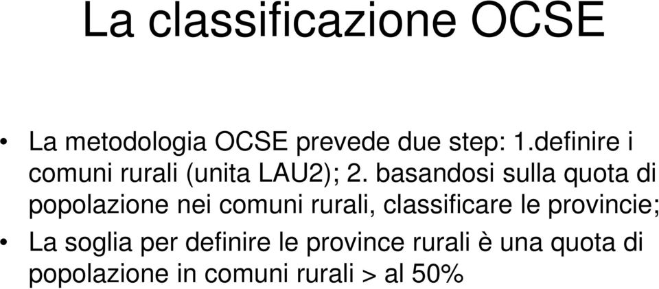 basandosi sulla quota di popolazione nei comuni rurali, classificare