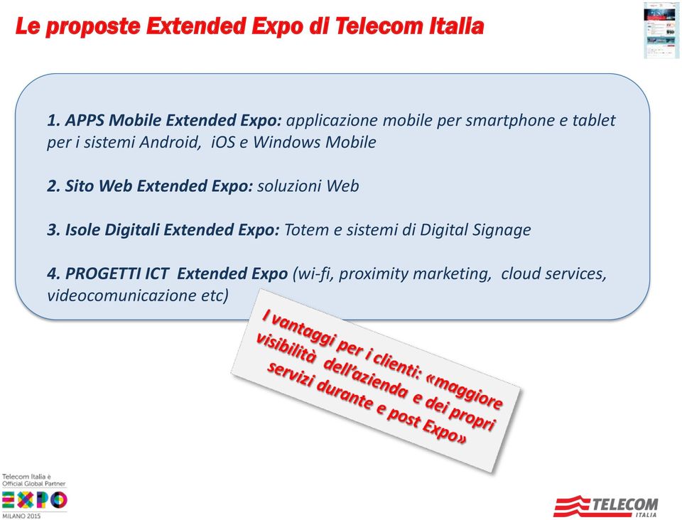 Android, ios e Windows Mobile 2. Sito Web Extended Expo: soluzioni Web 3.