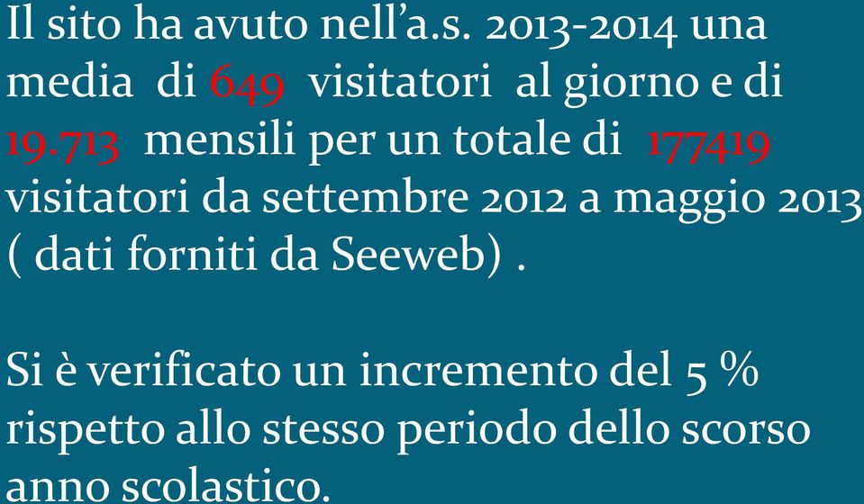 maggio 2013 ( dati forniti da Seeweb).