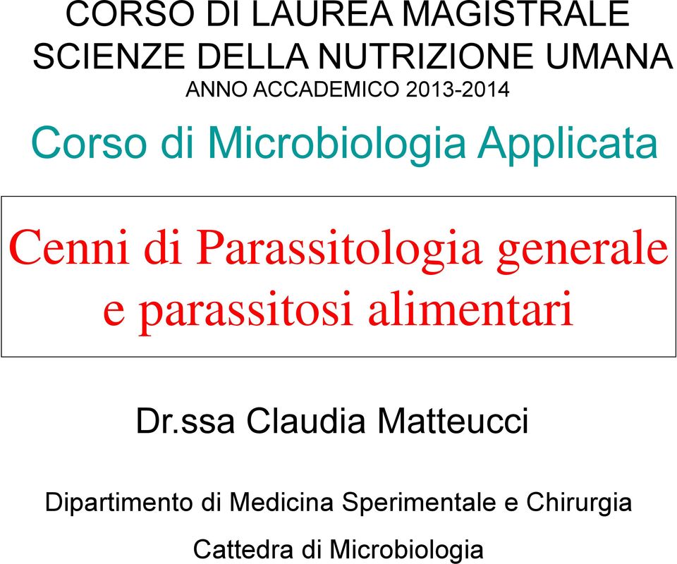 Parassitologia generale e parassitosi alimentari Dr.