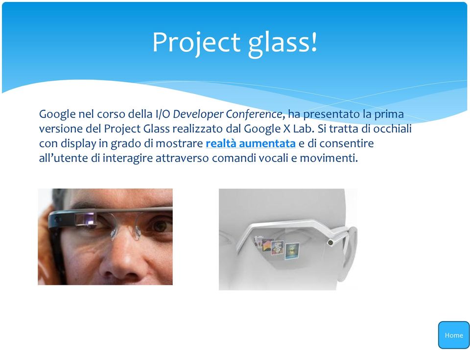 versione del Project Glass realizzato dal Google X Lab.