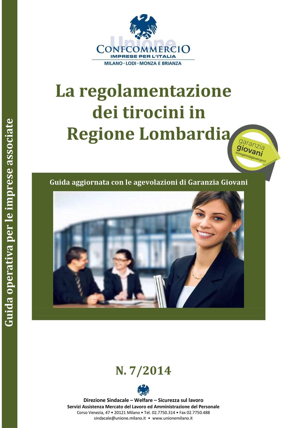 7/2014 Direzione Sindacale Welfare Sicurezza sul lavoro Servizi Assistenza Mercato del Lavoro ed