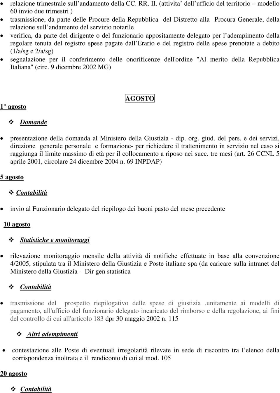 della relazione sull andamento del servizio notarile (1/a/sg e 2/a/sg) segnalazione per il conferimento delle onorificenze dell'ordine "Al merito della Repubblica