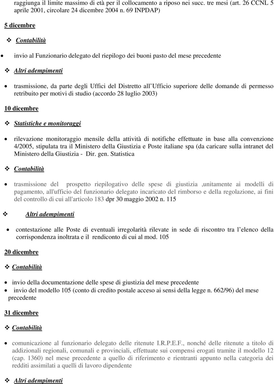 Statistica trasmissione del prospetto riepilogativo delle spese di giustizia,unitamente ai modelli di Altri adempimenti 20 dicembre invio della