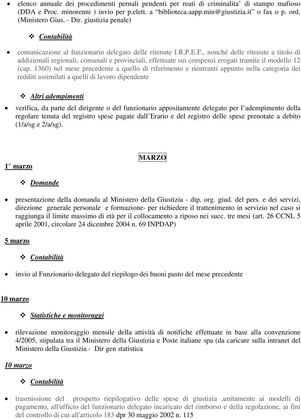 1360) nel mese a quello di riferimento e rientranti appunto nella categoria dei (1/a/sg e 2/a/sg).