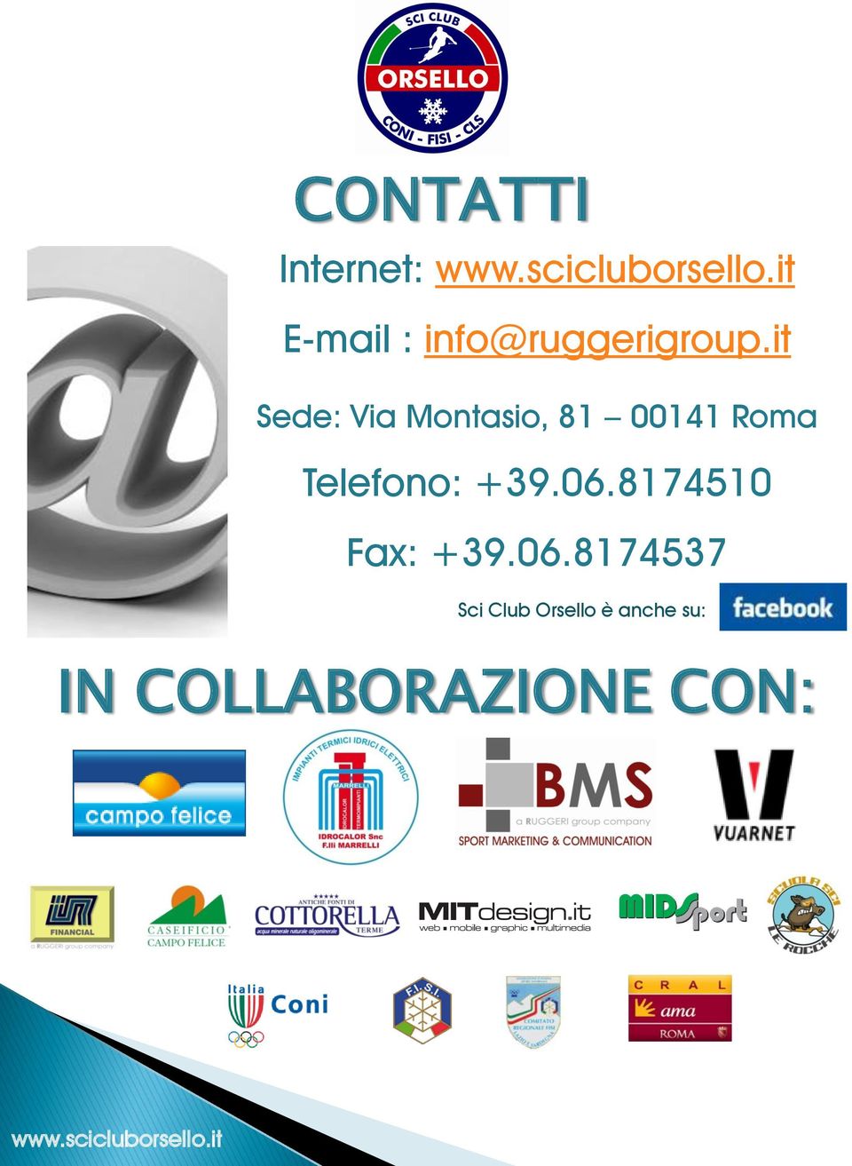 it Sede: Via Montasio, 81 00141 Roma