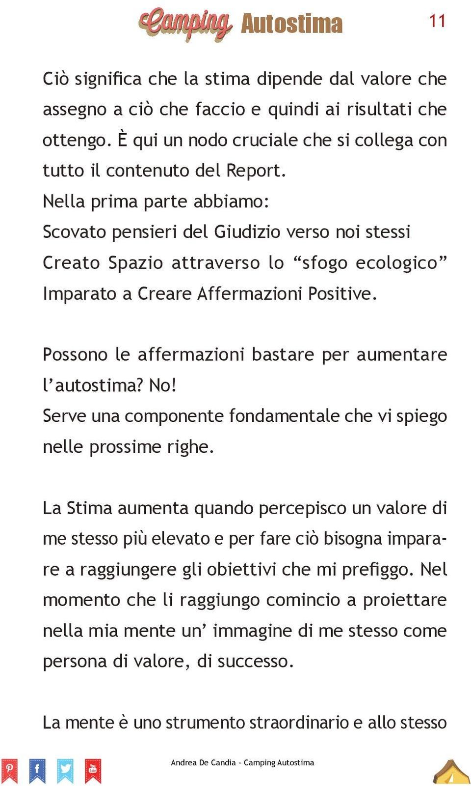 Possono le affermazioni bastare per aumentare l autostima? No! Serve una componente fondamentale che vi spiego nelle prossime righe.