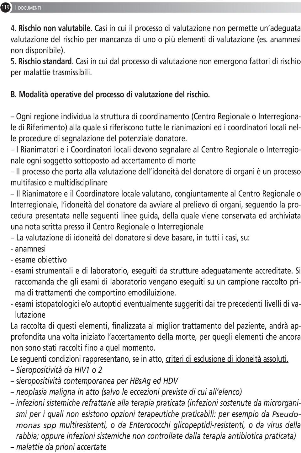 Modalità operative del processo di valutazione del rischio.