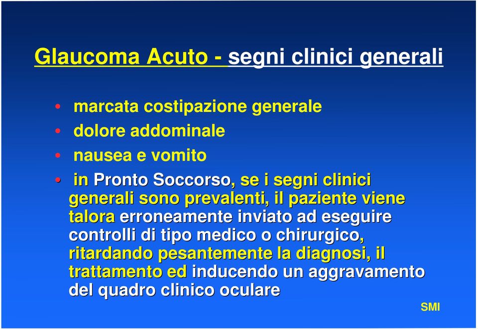 viene talora erroneamente inviato ad eseguire controlli di tipo medico o chirurgico,