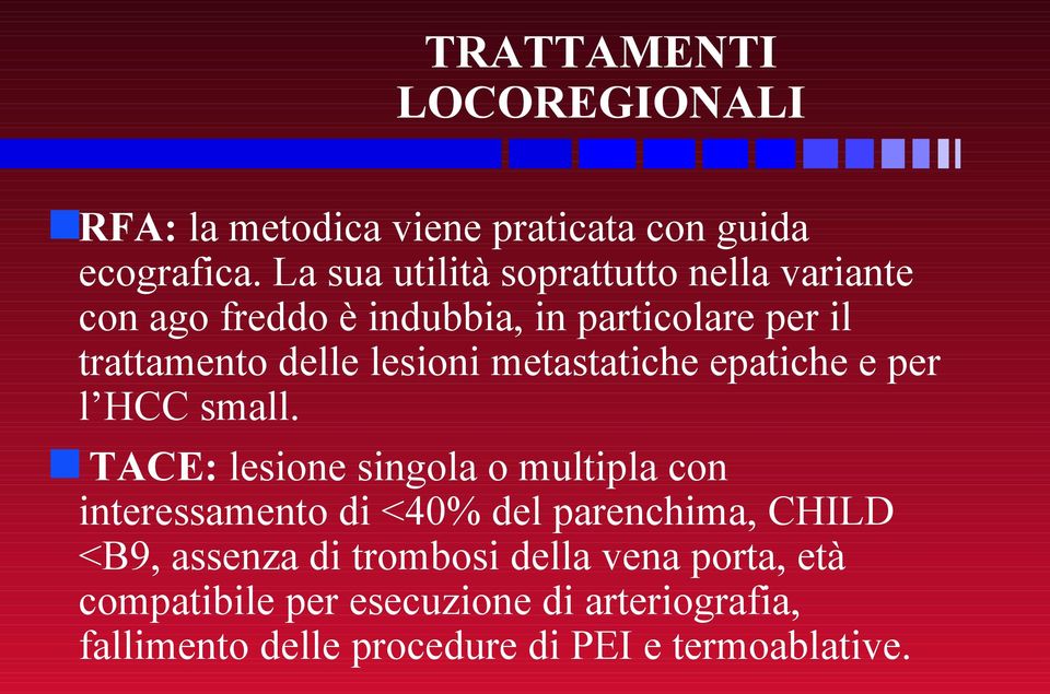 lesioni metastatiche epatiche e per l HCC small.