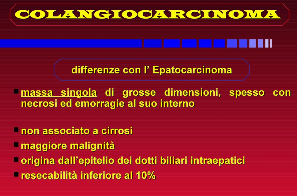 interno non associato a cirrosi maggiore malignità origina dall