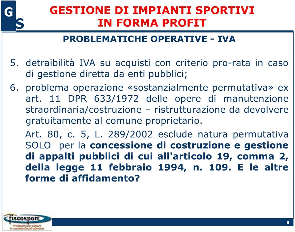 problema operazione «sostanzialmente permutativa» ex art.