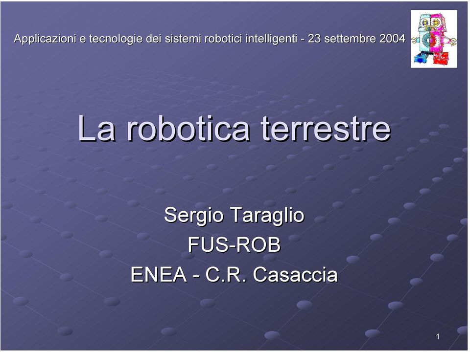 settembre 2004 La robotica terrestre