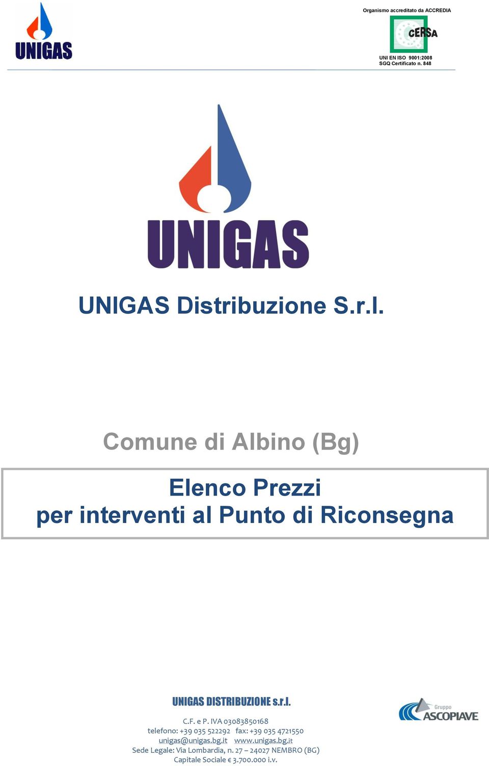 Comune di Albino (Bg) Elenco Prezzi per interventi al Punto di Riconsegna UNIGAS DISTRIBUZIONE s.r.l. C.