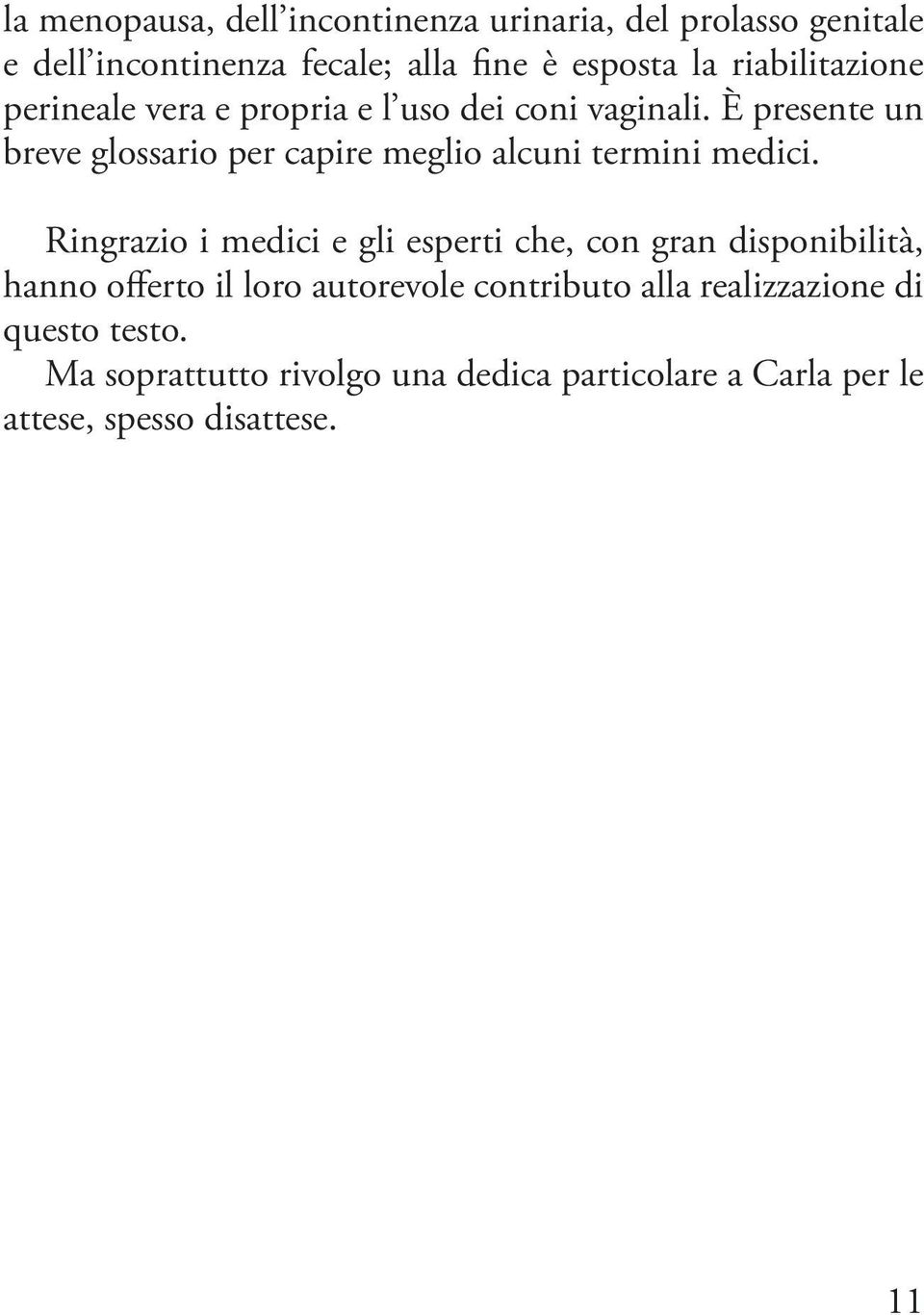 È presente un breve glossario per capire meglio alcuni termini medici.