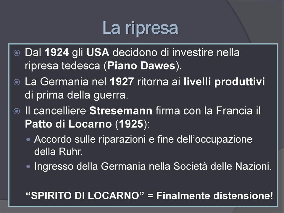 Il cancelliere Stresemann firma con la Francia il Patto di Locarno (1925): Accordo sulle