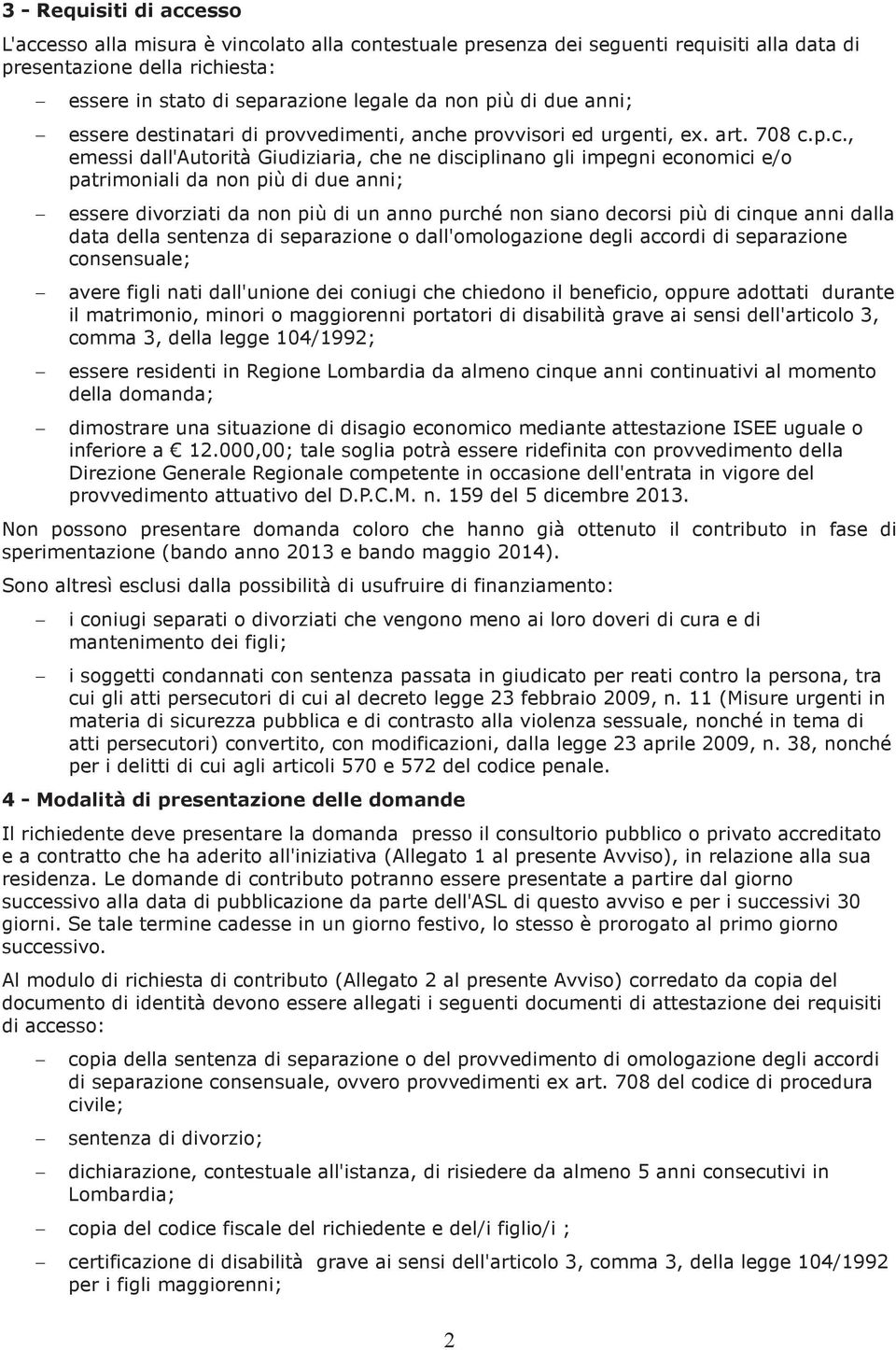 e provvisori ed urgenti, ex. art. 708 c.