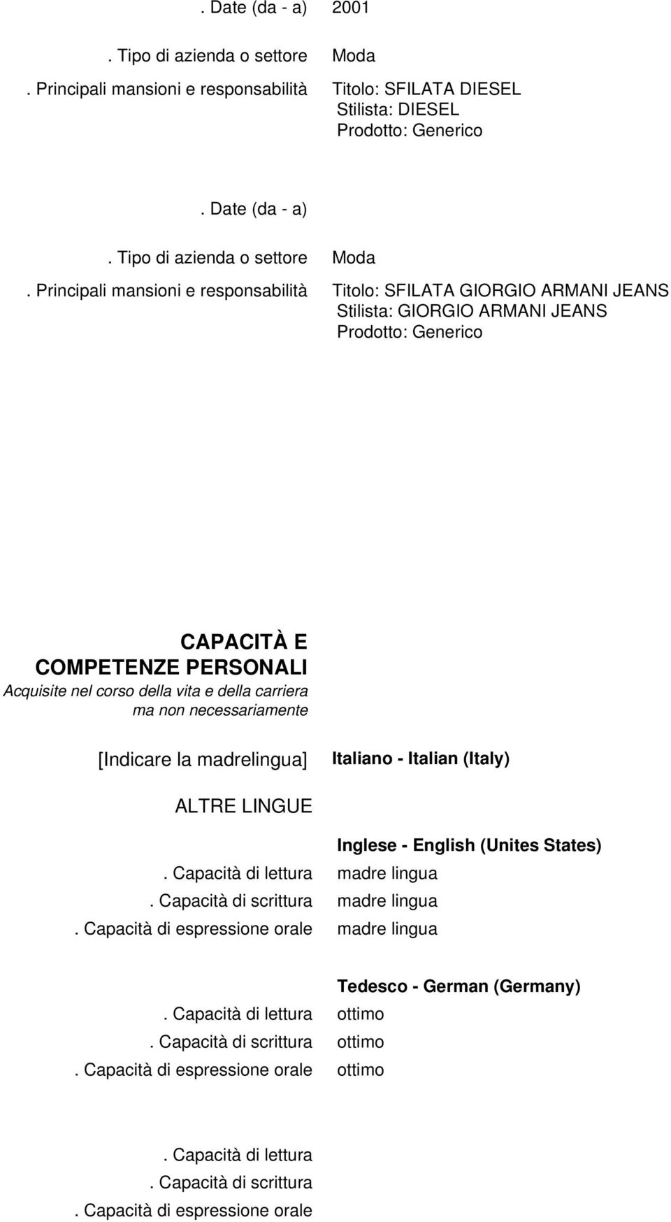 carriera ma non necessariamente [Indicare la madrelingua] Italiano - Italian